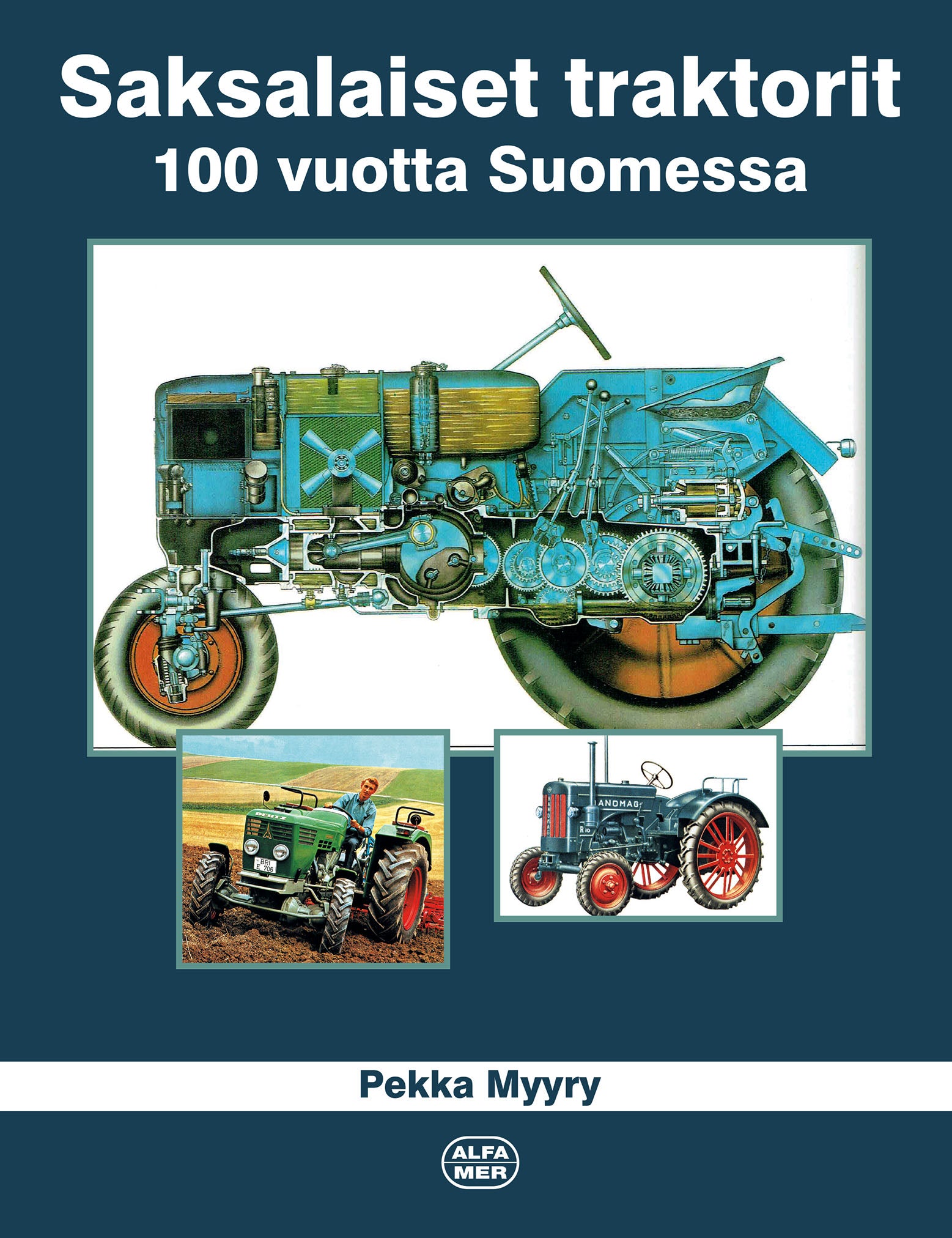 Saksalaiset traktorit 100 vuotta Suomessa UUTUUS ILMESTYY 30.9.2024