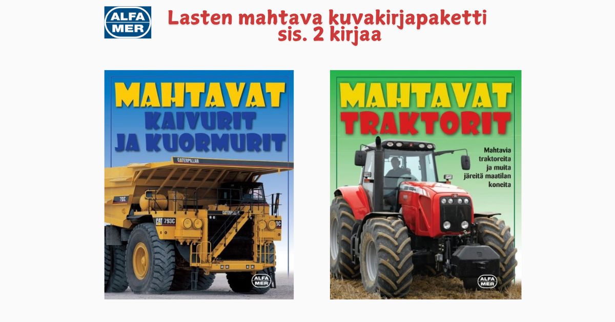 2 lasten kuvakirjaa: Mahtavat traktorit ja Mahtavat kaivurit ja kuormurit