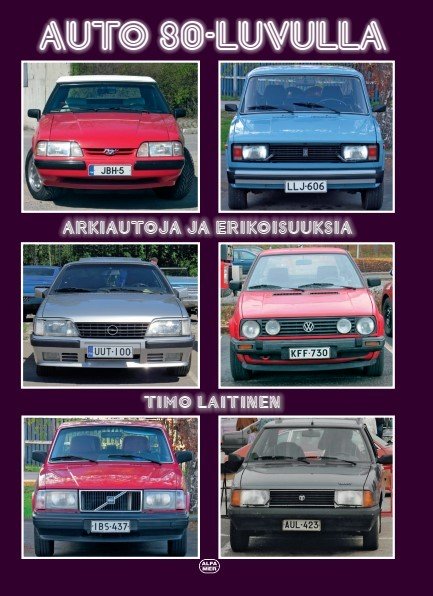 Auto 80-luvulla - Arkiautoja ja erikoisuuksia