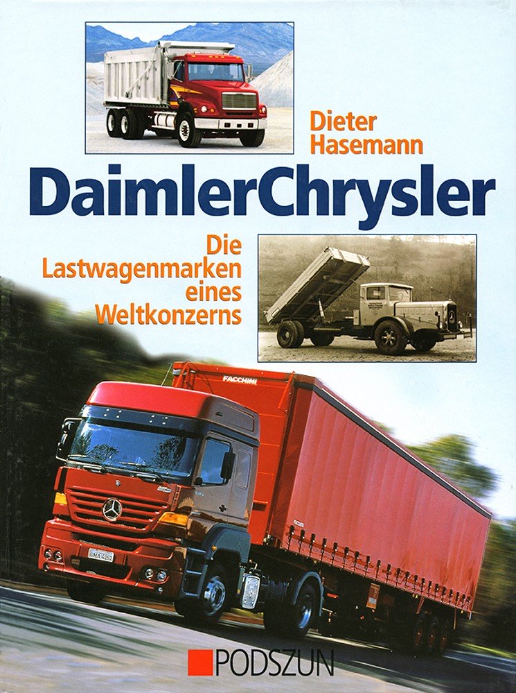 DaimlerChrysler Die Lastwagenmarken eines Weltkonzern