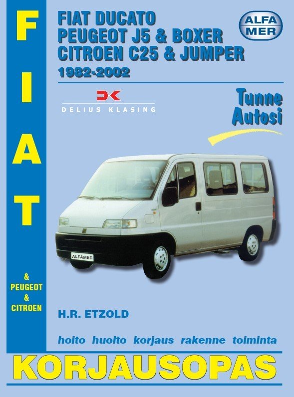 Fiat Ducato / Peugeot J5 &amp; Boxer / Citroen C25 &amp; Jumper 1982-2002