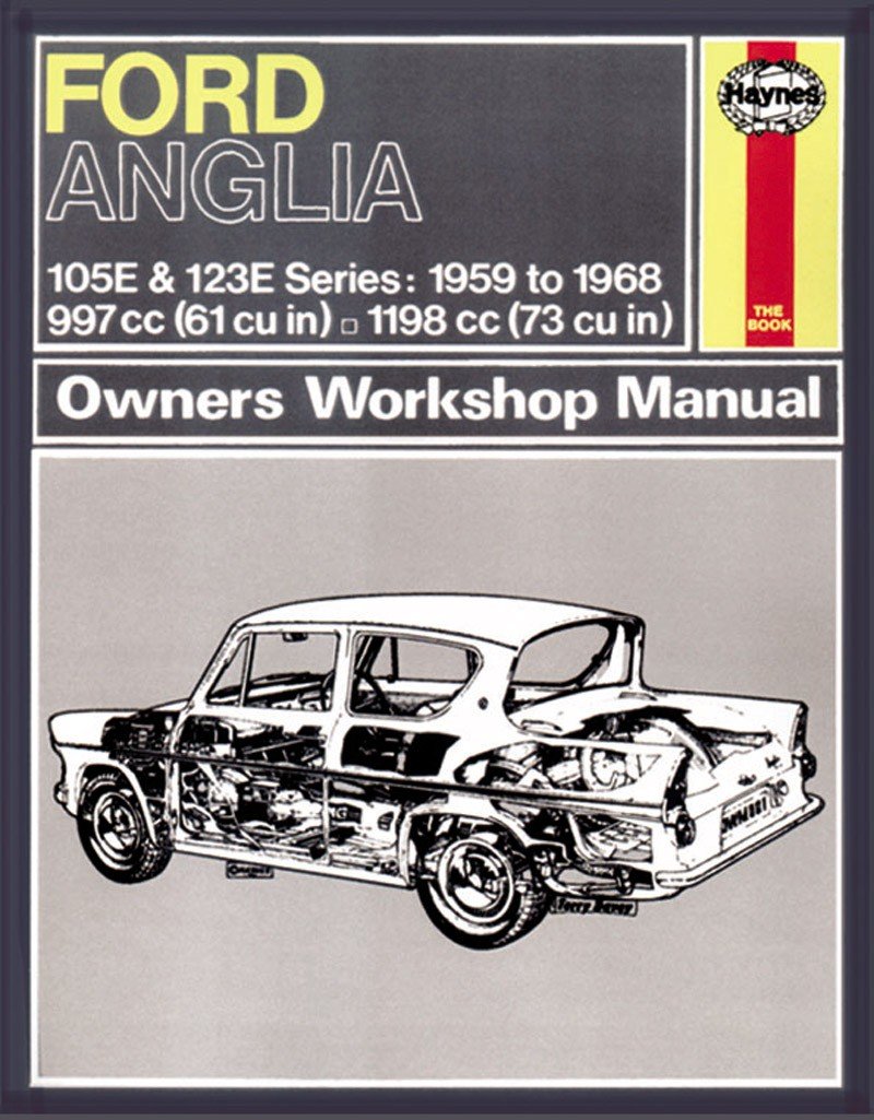 Ford Anglia (59 - 68) Haynes Repair Manual (Classic Reprint) - Digital Edition