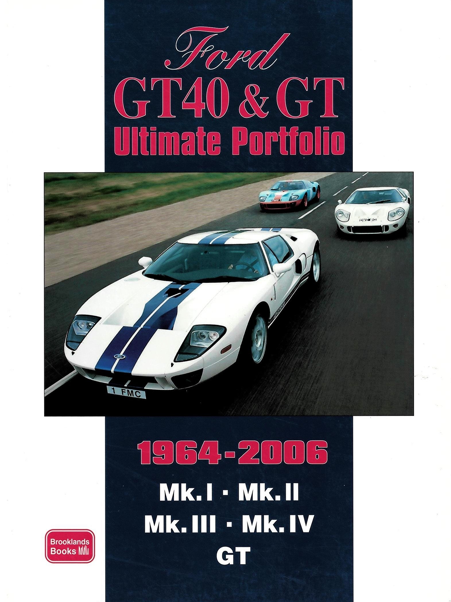 Ford GT40 & GT 1964 - 2006 Ultimate Portfolio