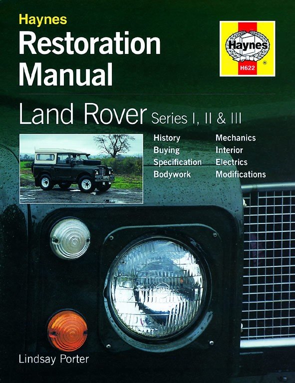 Land Rover Series I, II, & III Restoration Manual