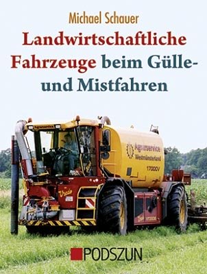 Landwirtschaftliche Fahrzeuge beim Gülle- und Mistfahren