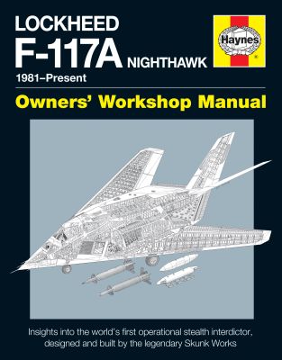 Lockheed F-117 A Nighthawk. Owner's Workshop Manual