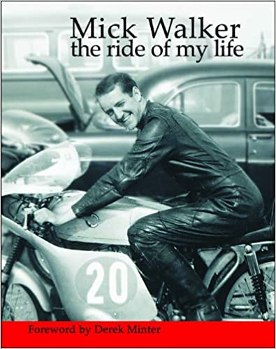 Mick Walker, the ride of my life