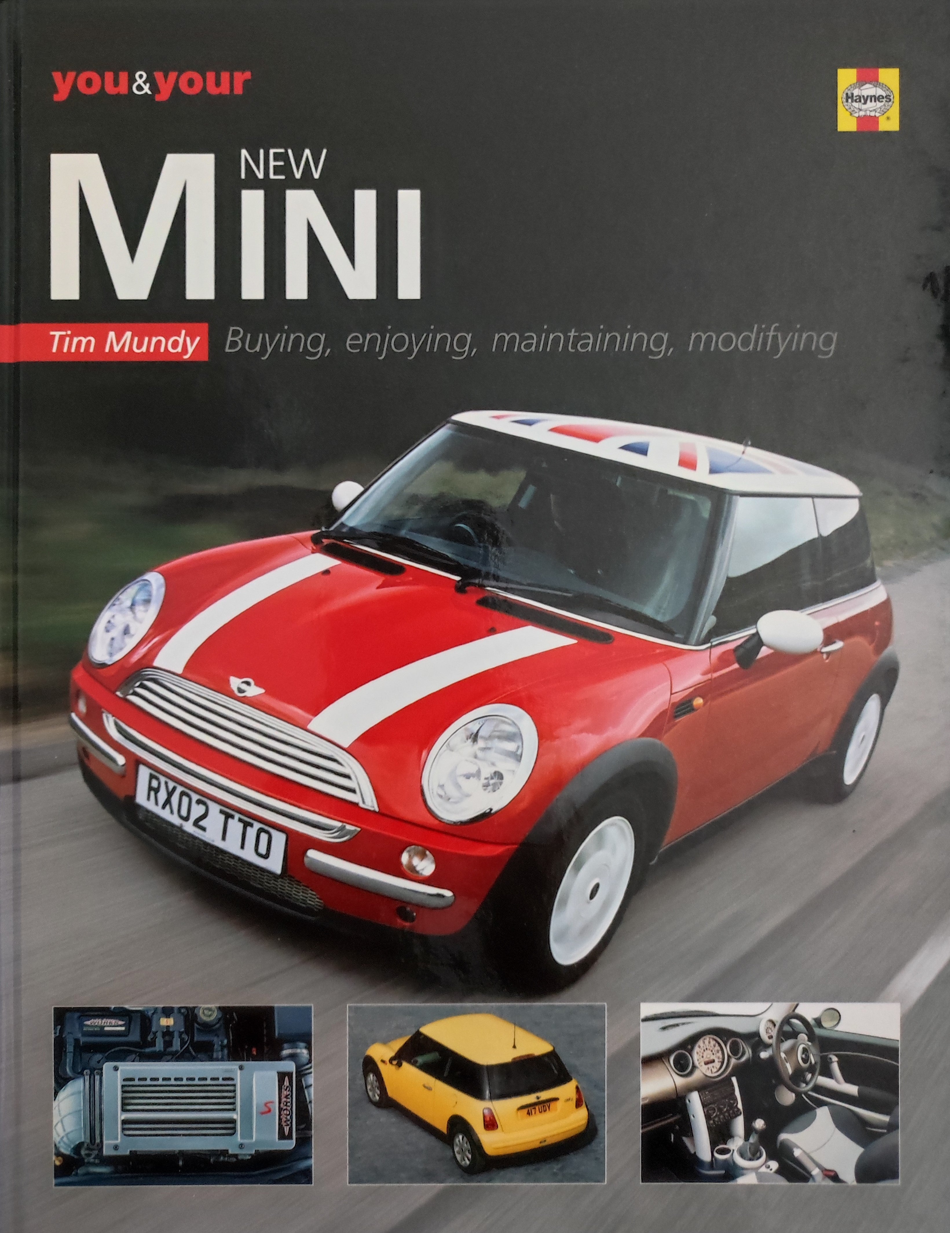 New Mini You &amp; Yours, Buying, enjoying, maintaining, modifying