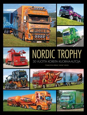 Nordic Trophy, 30 vuotta koreita kuorma-autoja