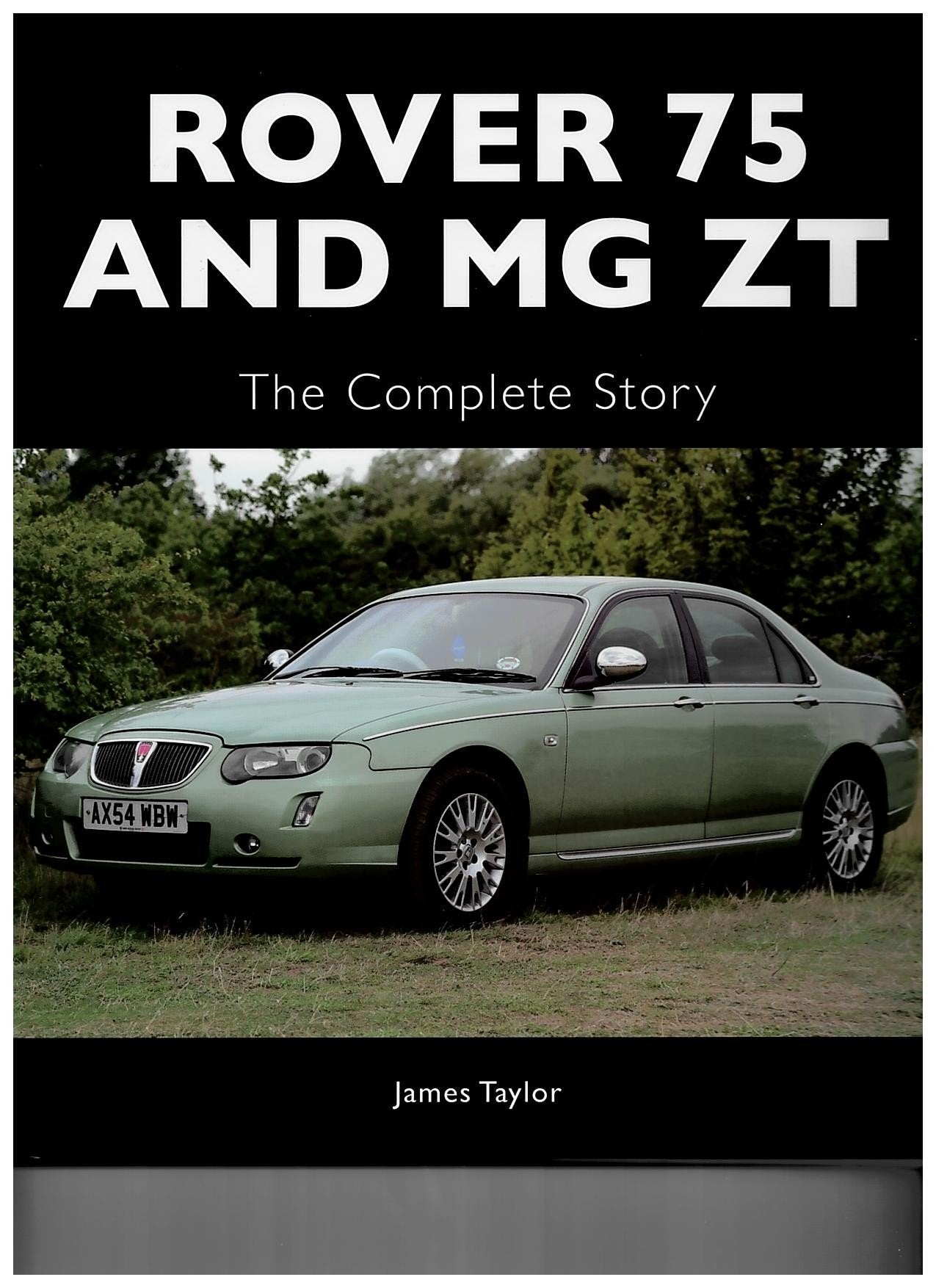 ROVER 75 AND MG ZT The Complete Story