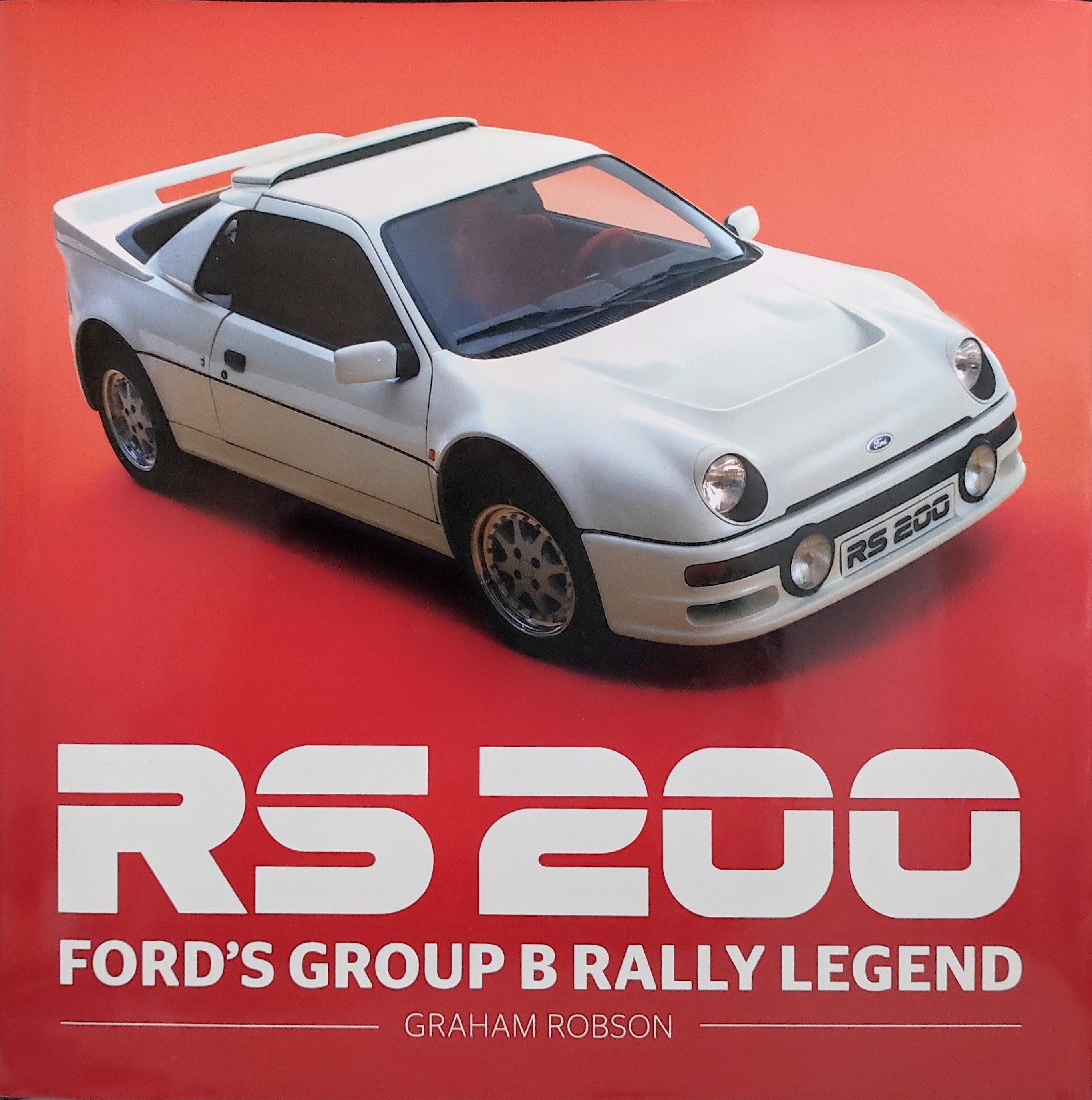 RS 200 Ford's Group B Rally Legend