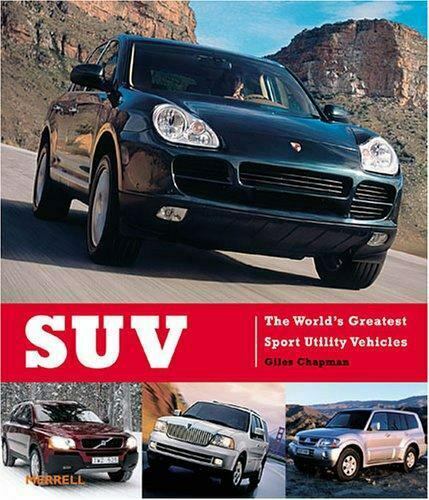 SUV - The World's Greatest Sport Utility Vehicles