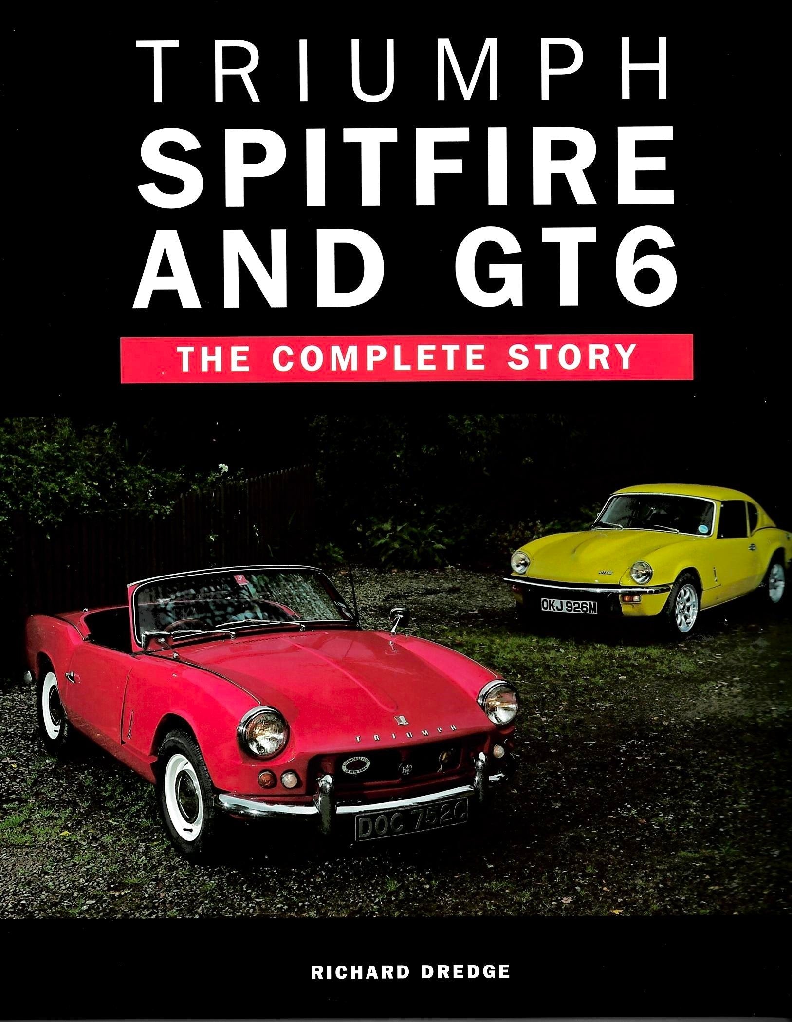 TRIUMPH SPITFIRE AND GT6 The Complete Story