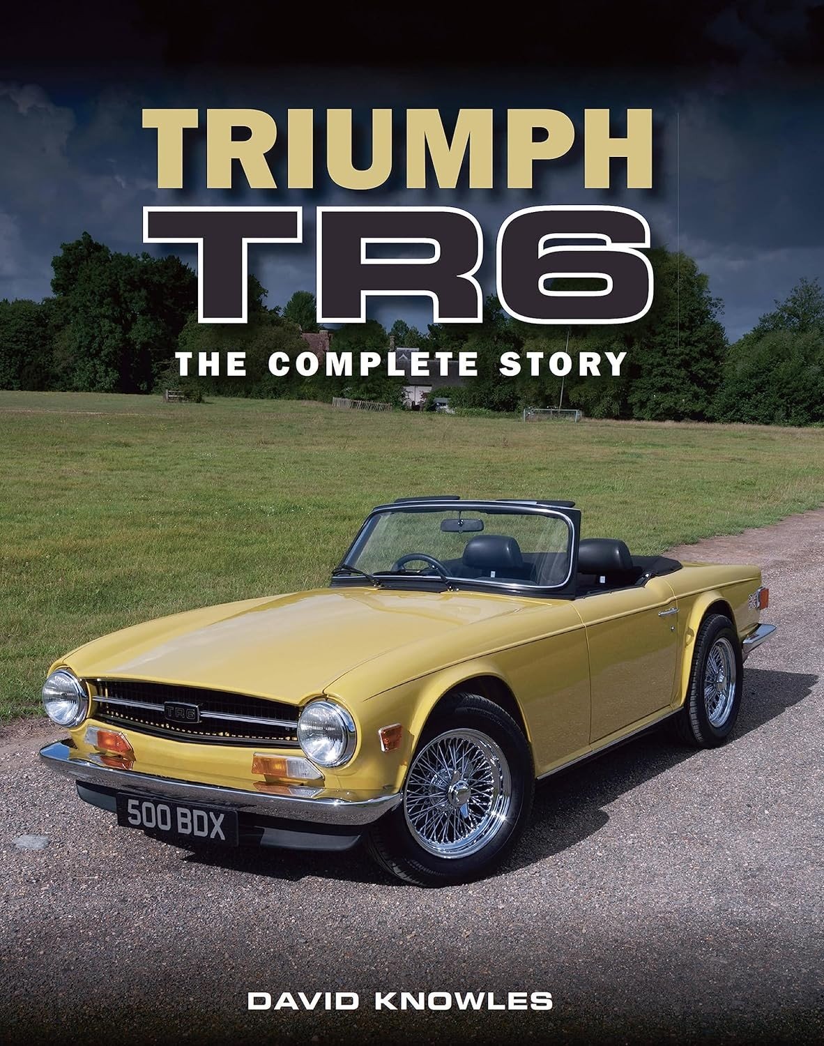 TRIUMPH TR6 The Complete Story