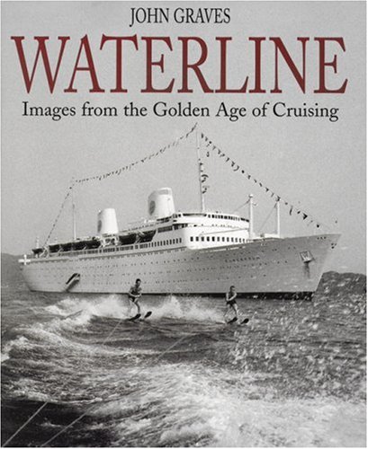 Waterline-Images from the Golden Age of Cruising